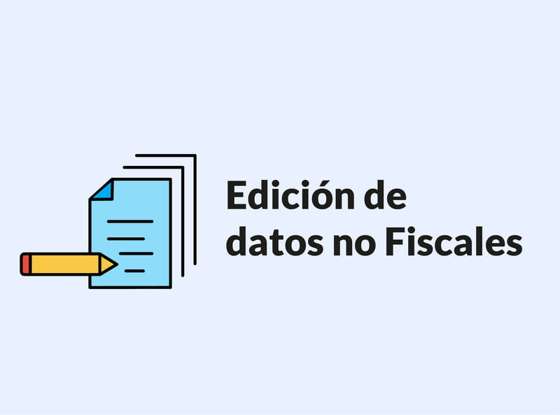 Edición de datos no Fiscales. Edición de datos no Fiscales.